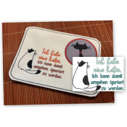 Stickdatei - Spruch "Ich habe eine Katze/einen Kater. Ich kann damit umgehen, ignoriert zu werden."